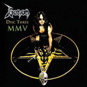 Venom : MMV (Disc Three)