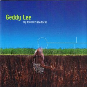 Geddy Lee : My Favorite Headache