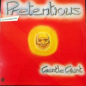 Gentle Giant : Pretentious