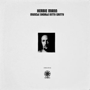 Herbie Mann : Muscle Shoals Nitty Gritty