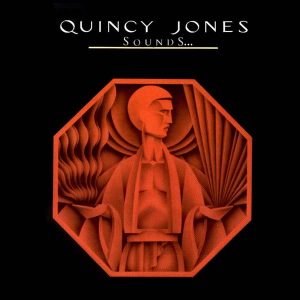 Quincy Jones : Sounds...And Stuff Like That!!