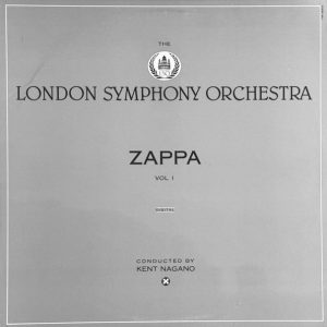 Frank Zappa : The London Symphony Orchestra - Zappa Vol. 1