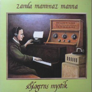 Zamla Mammaz Manna : Schlagerns Mystik / För Äldre Nybegynnare