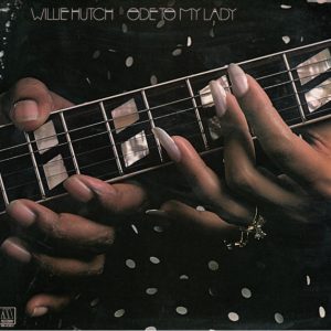 Willie Hutch : Ode To My Lady