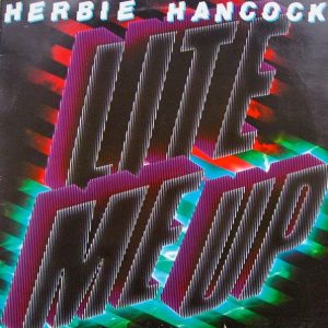 Herbie Hancock : Lite Me Up