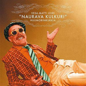 Vesa-Matti Loiri : "Naurava Kulkuri" - Huumorinkukkia