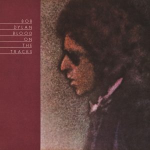 Bob Dylan : Blood On The Tracks