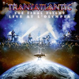 Transatlantic : The Final Flight: Live At L'Olympia