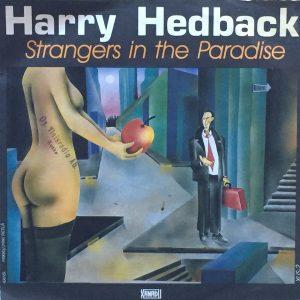 Harry Hedback : Strangers In The Paradise