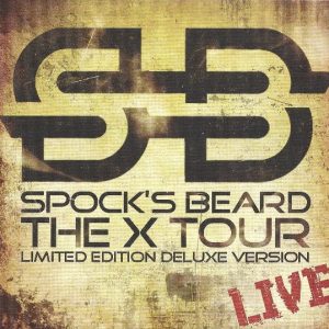 Spock's Beard : The X Tour - Live