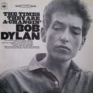 Bob Dylan : The Times They Are A-Changin'