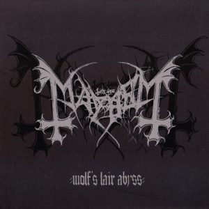 Mayhem : Wolf's Lair Abyss