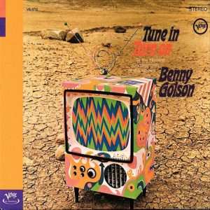 Benny Golson : Tune In Turn On - To The Hippest Commercials of The Sixties