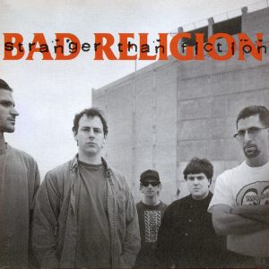 Bad Religion : Stranger Than Fiction