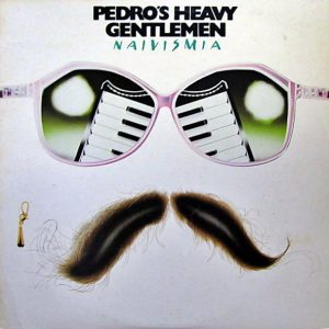 Pedro's Heavy Gentlemen : Naivismia