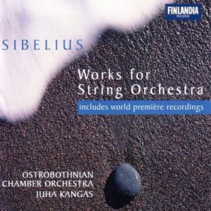 Ostrobothnian Chamber Orchestra : Sibelius works for string orchestra