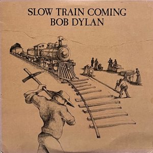 Bob Dylan : Slow Train Coming
