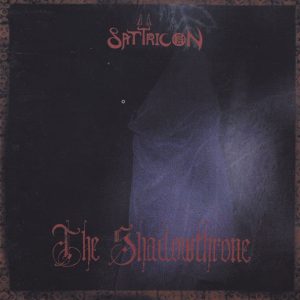 Satyricon : The Shadowthrone