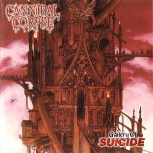 Cannibal Corpse : Gallery Of Suicide