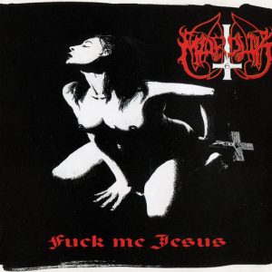 Marduk : Fuck Me Jesus