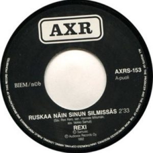 Rexi : Ruskaa Näin Sinun Silmissäs / Onko Huominen Kuin Eilinen