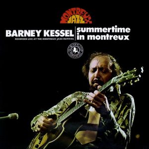 Barney Kessel : Summertime In Montreux