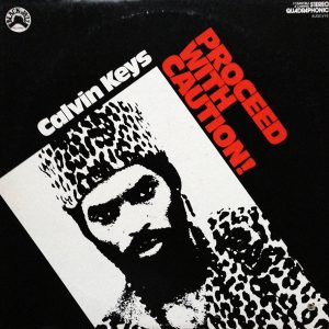 Calvin Keys : Proceed With Caution!