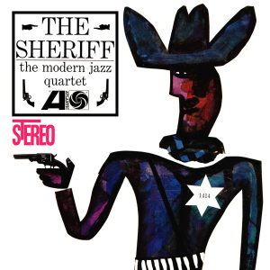 The Modern Jazz Quartet : The Sheriff