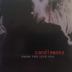 Candlemass : From The 13th Sun