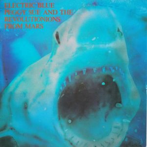 Electric Blue Peggy Sue And The Revolutionions From Mars : You Tell Me That It's Evolutionion