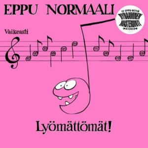 Eppu Normaali : Lyömättömät!