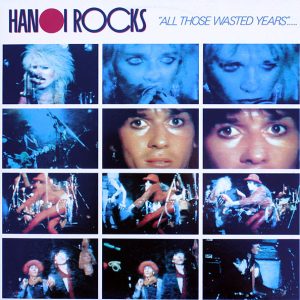 Hanoi Rocks : All Those Waisted Years