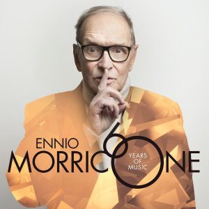 Ennio Morricone : 60 Years of Music
