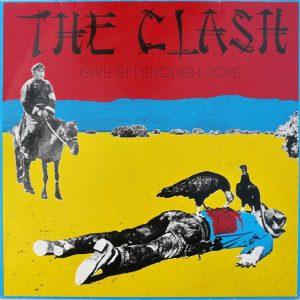 The Clash : Give 'Em Enough Rope