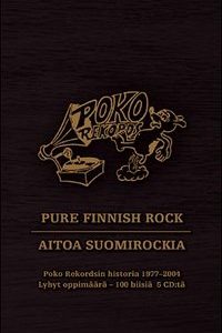 Various : Pure Finnish Rock - Aitoa Suomirockia (Poko Rekordsin Historia 1977-2004)
