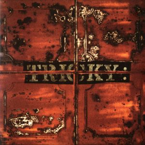 Tricky : Maxinquaye